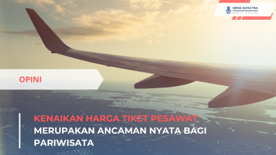 Kenaikan Harga Tiket Pesawat Merupakan Ancaman Nyata bagi Pariwisata