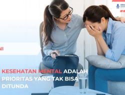 Kesehatan Mental Adalah Prioritas yang Tak Bisa Ditunda