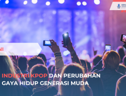 Industri K-Pop dan Perubahan Gaya Hidup Generasi Muda