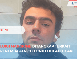 Mangione Ditangkap Terkait Penembakan CEO UnitedHealthcare
