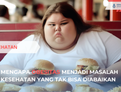 Mengapa Obesitas Menjadi Ancaman Kesehatan di Indonesia