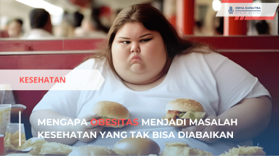 Mengapa Obesitas Menjadi Ancaman Kesehatan di Indonesia