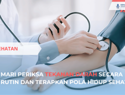 Tekanan Darah Tinggi, Waspadai dan Cegah untuk Hidup Sehat