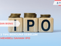 3 Tips Berguna Sebelum Membeli Saham IPO