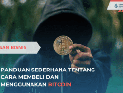 Panduan Sederhana tentang Cara Membeli dan Menggunakan Bitcoin