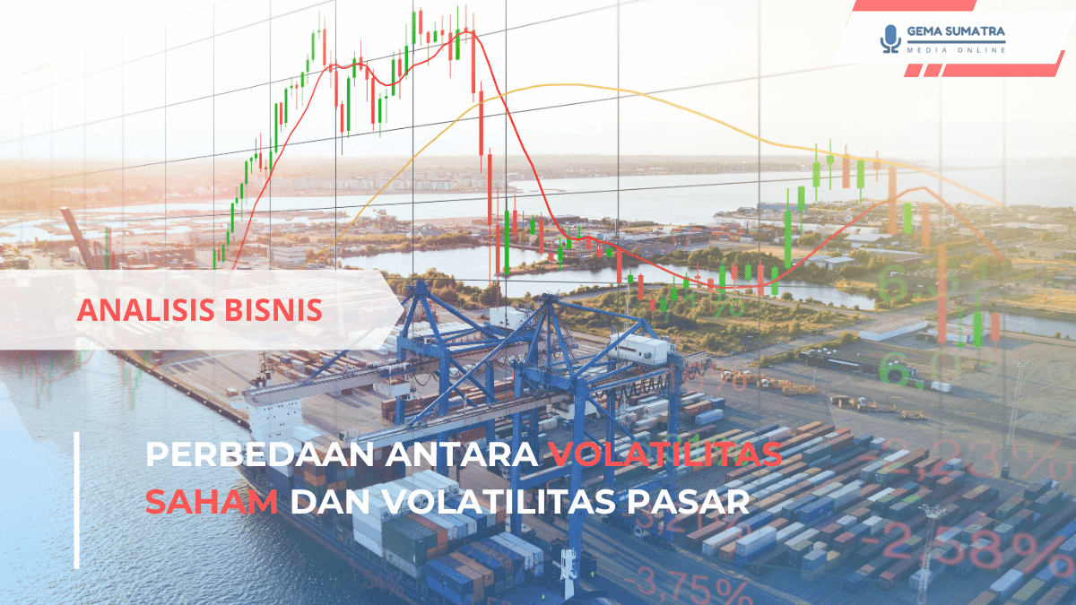 Perbedaan Antara Volatilitas Saham dan Volatilitas Pasar (*/Istimewa)