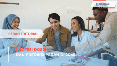 Profesi Dosen dan Prediksi Peran di 2045 (*/Istimewa)
