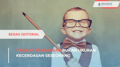 Tingkat Pendidikan Bukan Ukuran Kecerdasan Seseorang (*Istimewa)