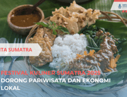 Festival Kuliner Sumatra 2025 Dorong Pariwisata dan Ekonomi Lokal