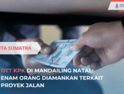 OTT KPK di Mandailing Natal: Enam Orang Diamankan Terkait Proyek Jalan