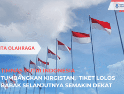 Timnas Putri Indonesia Tumbangkan Kirgistan,  Tiket Lolos Babak Selanjutnya Semakin Dekat