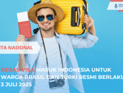 Bebas Visa Masuk Indonesia untuk Warga Brasil dan Turki Resmi Berlaku 3 Juli 2025
