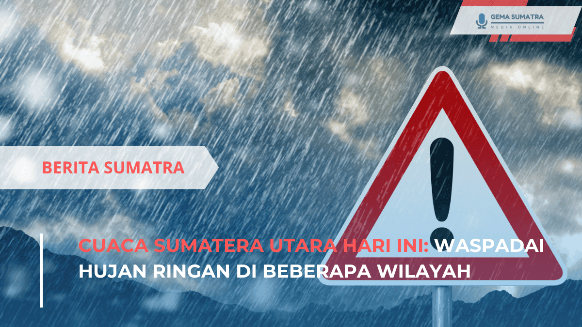 Cuaca Sumatra Utara Hari Ini (*/Istimewa)
