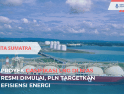 Proyek Gasifikasi LNG di Nias Resmi Dimulai, PLN Targetkan Efisiensi Energi