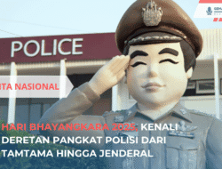Hari Bhayangkara 2025, Kenali Deretan Pangkat Polisi dari Tamtama hingga Jenderal